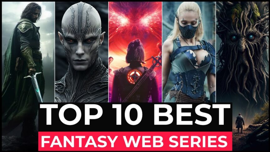 Top 10 Best Fantasy Series On Netflix Amazon Prime HBO