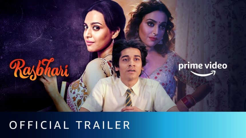 Rasbhari Official Trailer Swara Bhasker New Series